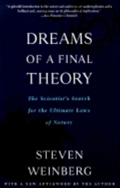 Item #260099 Dreams of a Final Theory: The Scientist's Search for the Ultimate Laws of Nature....