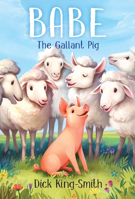 Item #279472 Babe: The Gallant Pig. Dick King-Smith