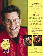 Item #1001362 Rick Bayless's Mexican Kitchen: Capturing the Vibrant Flavors of a World-Class...