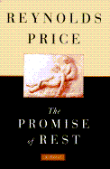 Item #100943 The Promise of Rest. Reynolds Price