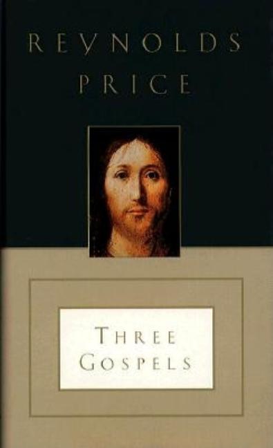 Item #213468 Three Gospels. Reynolds Price