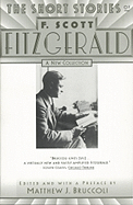 Item #226248 The Short Stories of F. Scott Fitzgerald: A New Collection. F. Scott Fitzgerald