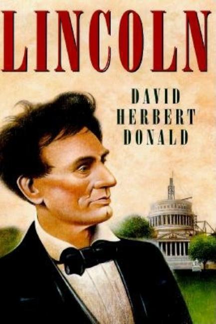 Item #287107 Lincoln. David Herbert Donald