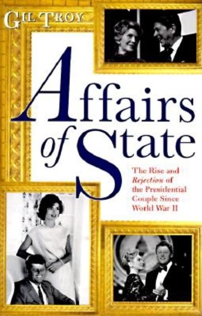 Item #078026 Affairs of State. Gil Troy