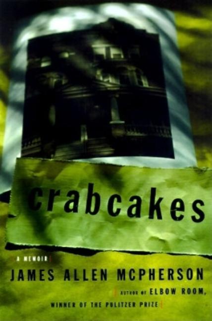 Item #216165 Crabcakes: A Memoir. James Alan McPherson