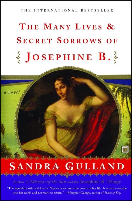 Item #250914 The Many Lives & Secret Sorrows of Josephine B. Sandra Gulland