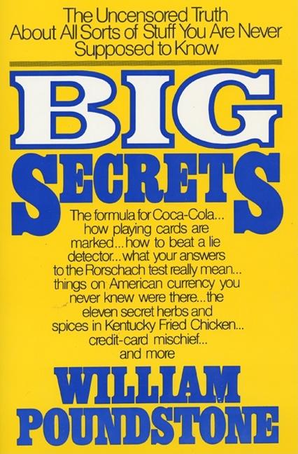 Item #231309 Big Secrets: The Uncensored Truth About all Sorts of Stuff You are Never Supposed to...