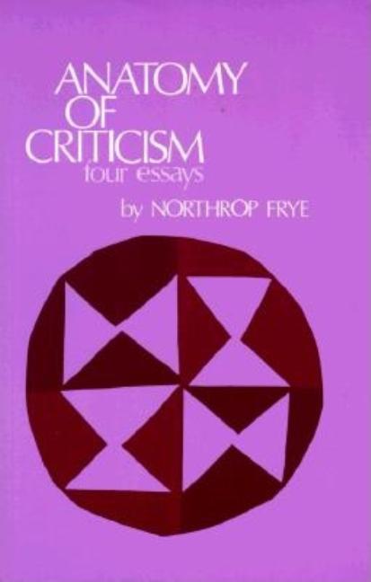 Item #266207 Anatomy of Criticism: Four Essays. Northrop Frye
