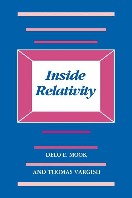 Item #268810 Inside Relativity. Delo E. Mook, Thomas, Vargish