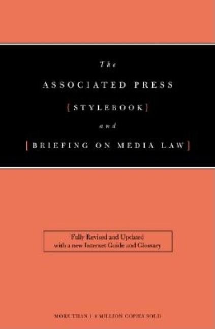Item #132410 The Associated Press Stylebook and Briefing on Media Law. Norm Goldstein, The,...