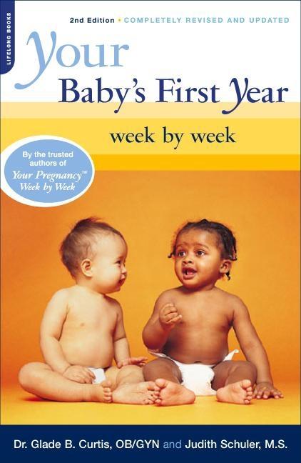 Item #184089 Your Baby's First Year: Week By Week (Your Pregnancy Series), Second Edition. Judith...