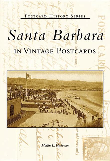 Item #187188 Santa Barbara American Riviera Postcards (CA) (Postcard History Series). Marlin L....
