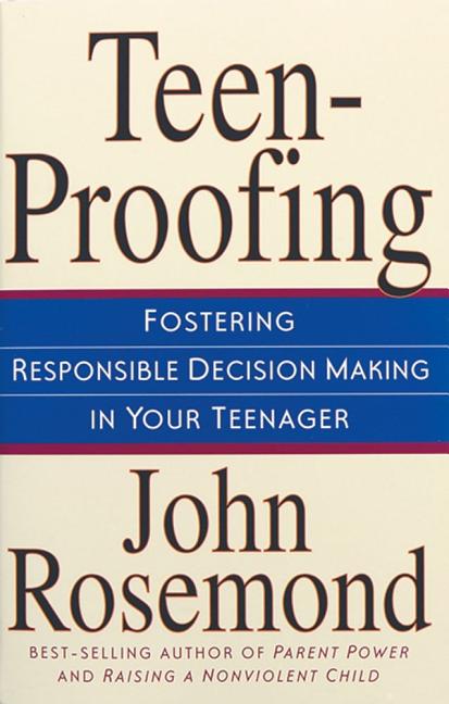 Item #262650 Teen-Proofing Fostering Responsible Decision Making in Your Teenager (Volume 10)....