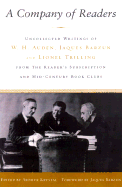 Item #285626 A Company of Readers: Uncollected Writings of W. H. Auden, Jacques Barzun, and...
