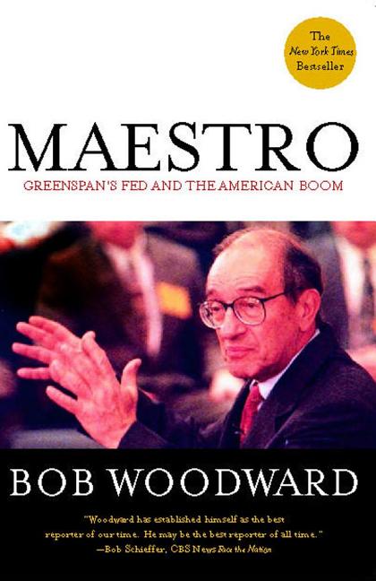Item #152559 Maestro: Greenspan's Fed and the American Boom (Greenspan, Alan). Bob Woodward