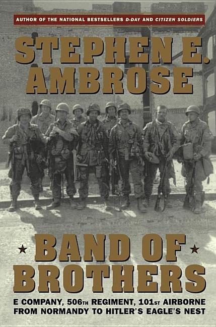 Item #1001108 Band of Brothers: E Company, 506th Regiment, 101st Airborne from Normandy to...