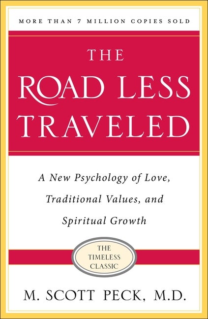 Item #286982 The Road Less Traveled, Timeless Edition: A New Psychology of Love, Traditional...