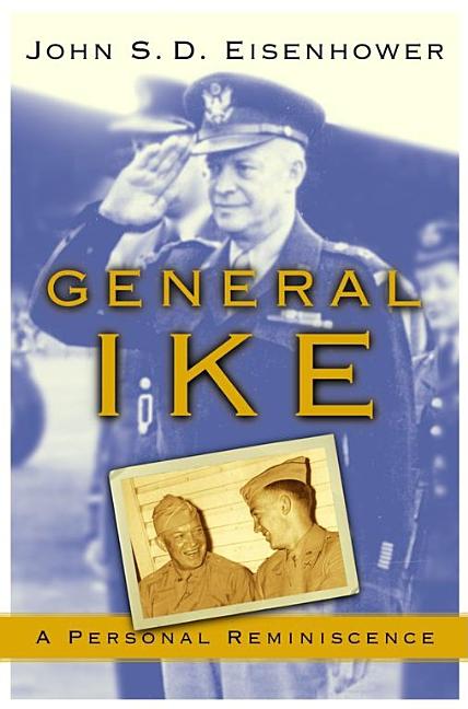 Item #283932 General Ike: A Personal Reminiscence. John Eisenhower