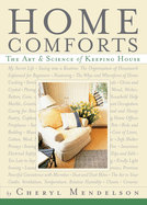 Item #1045165 Home Comforts: The Art and Science of Keeping House. Cheryl Mendelson