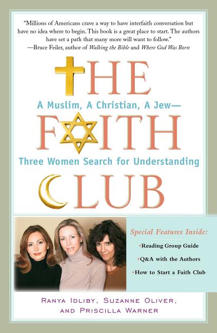 Item #152091 The Faith Club: A Muslim, A Christian, A Jew-- Three Women Search for Understanding...