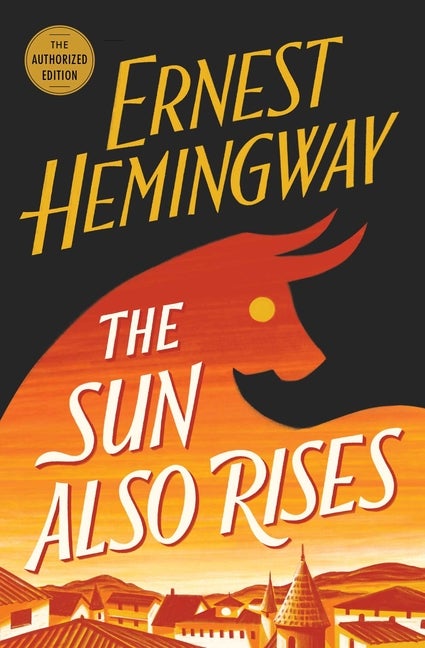 Item #226300 The Sun Also Rises: The Authorized Edition. Ernest Hemingway