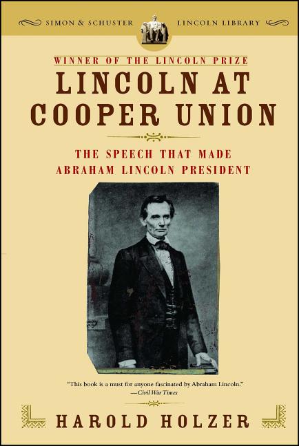 Item #283772 Lincoln at Cooper Union: The Speech That Made Abraham Lincoln President (Simon &...