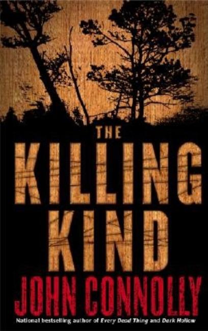 Item #278753 The Killing Kind [SIGNED]. John Connolly.
