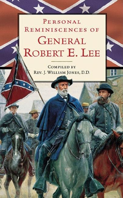 Item #260277 Personal Reminiscences of General Robert E. Lee
