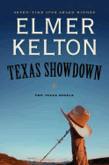 Item #192332 Texas Showdown: Two Texas Novels. Elmer Kelton