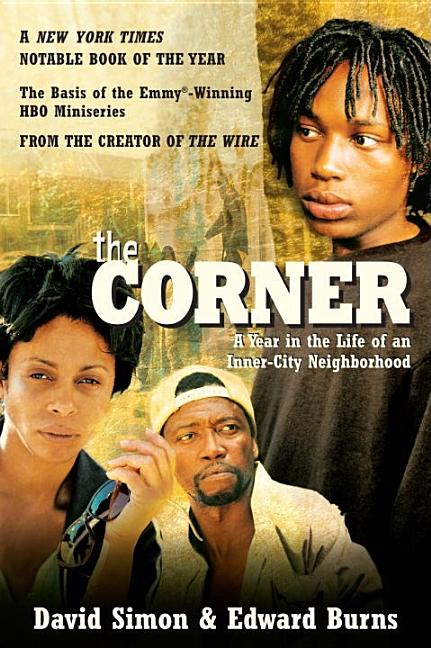 Item #274003 The Corner: A Year in the Life of an Inner-City Neighborhood. David Simon, Edward Burns