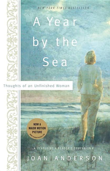 Item #1003083 A Year By The Sea: Thoughts of an Unfinished Woman. Joan Anderson