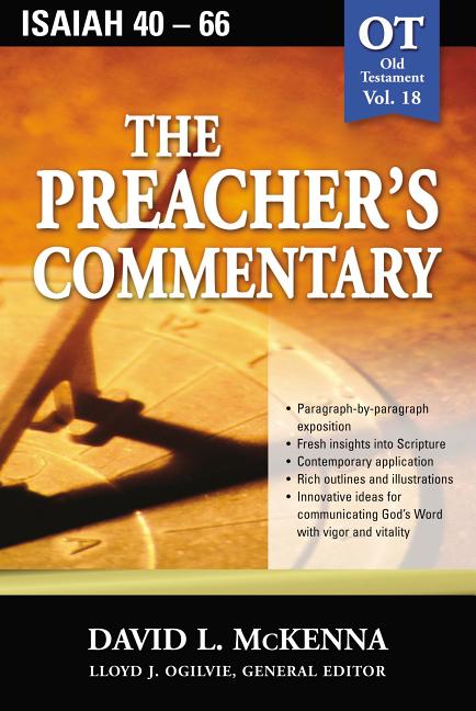 Item #146232 The Preacher's Commentary - Vol. 18- Isaiah 40-66. Dr. David L. McKenna, David L.,...