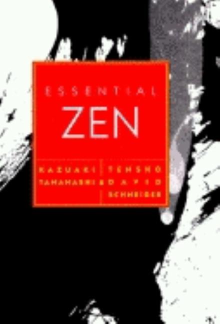 Item #1025777 Essential Zen. Kazuaki Tanahashi