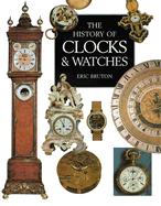 Item #283033 The History of Clocks & Watches. Eric Bruton
