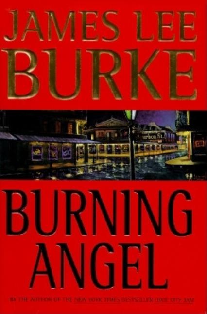 Item #274188 Burning Angel (Dave Robicheaux Mysteries) [SIGNED]. James Lee Burke