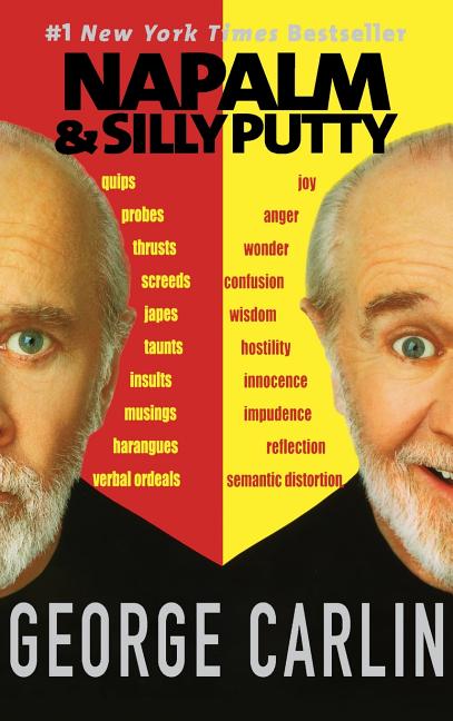 Item #1040226 Napalm & Silly Putty. George Carlin