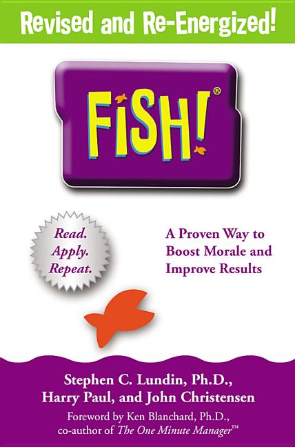 Item #237615 Fish: A Proven Way to Boost Morale and Improve Results. Stephen C. Lundin, Harry...