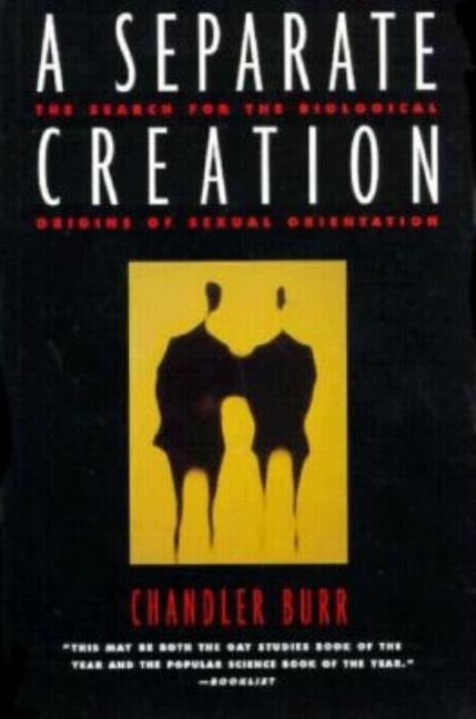 Item #135014 Separate Creation: The Search for the Biological Origins of Sexual Orientation....