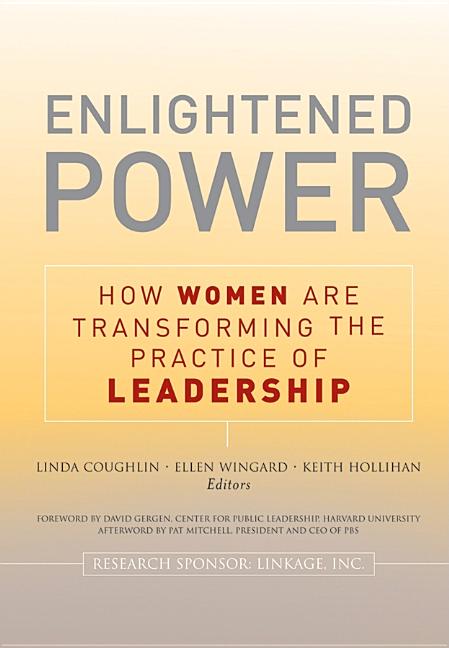 Item #235524 Enlightened Power: How Women are Transforming the Practice of Leadership