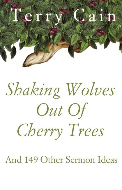 Item #248245 Shaking Wolves Out Of Cherry Trees. Terry Cain