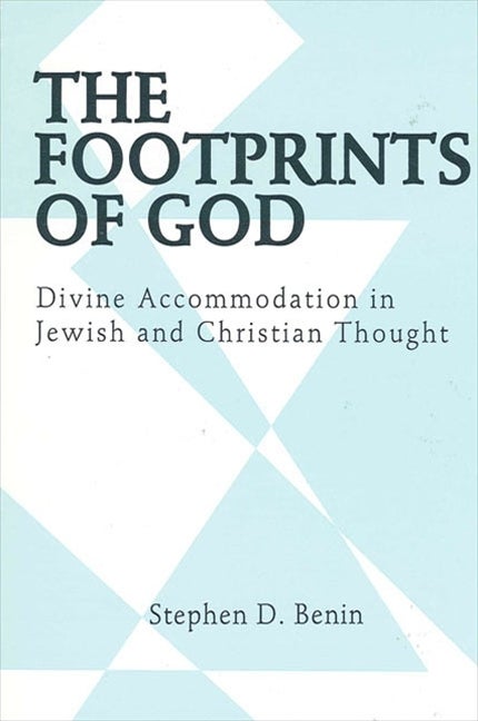 Item #256363 The Footprints of God: Divine Accommodation in Jewish and Christian Thought (Suny...