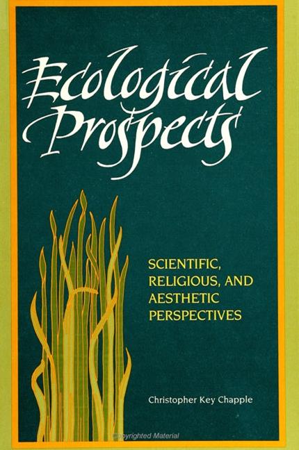 Item #253010 Ecological Prospects: Scientific, Religious, and Aesthetic Perspectives. Christopher...