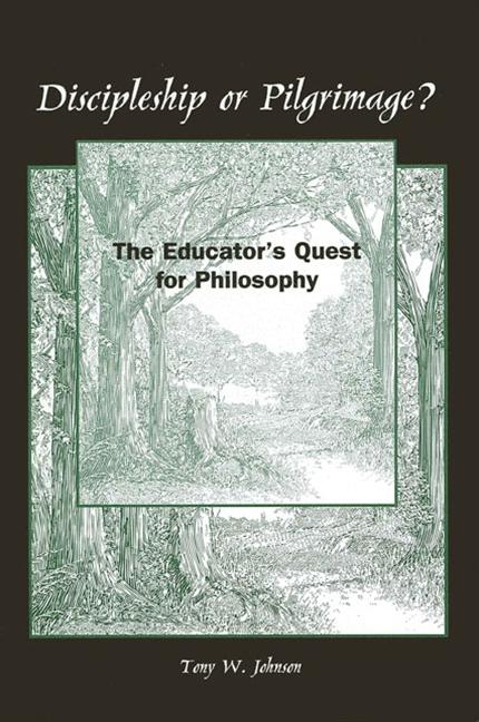 Item #221628 Discipleship or Pilgrimage?: The Educator's Quest for Philosophy (SUNY series, The...