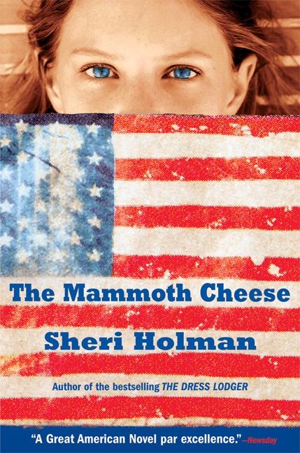 Item #250211 The Mammoth Cheese. Sheri Holman