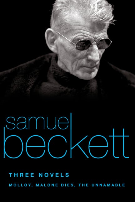 Item #281505 Three Novels: Molloy, Malone Dies, The Unnamable. Samuel Beckett