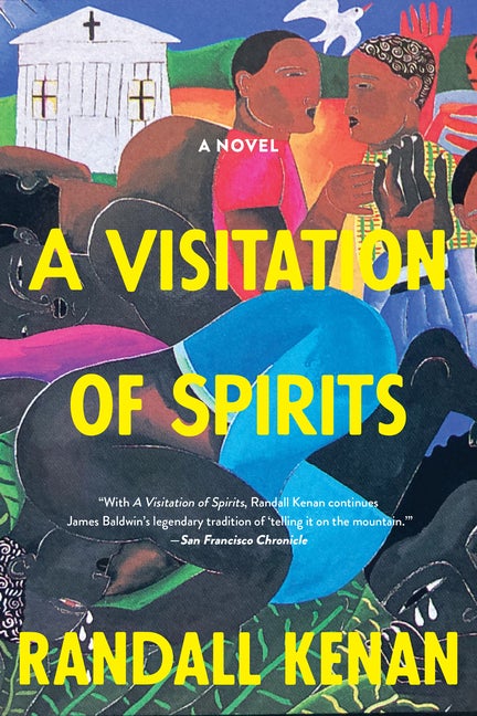 Item #259255 A Visitation of Spirits: A Novel. Randall Kenan