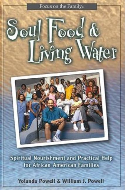 Item #103312 Soul Food and Living Water: Spiritual Nourishment and Practical Help for the African...