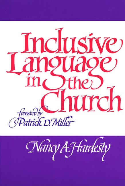 Item #225334 Inclusive Language in the Church. Nancy A. Hardesty