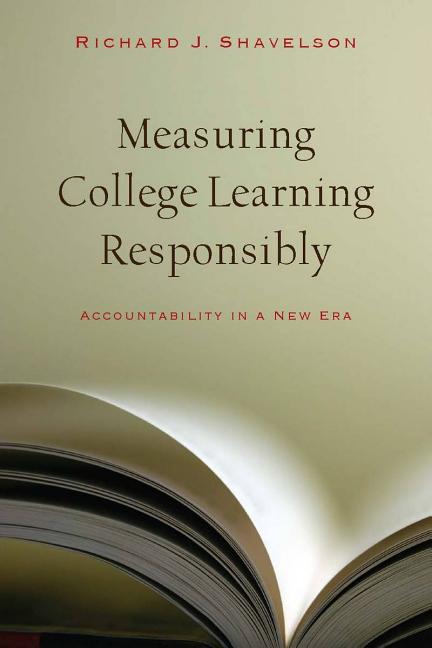 Item #197041 Measuring College Learning Responsibly: Accountability in a New Era. Richard J....
