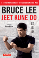 Item #236411 Bruce Lee Jeet Kune Do: A Comprehensive Guide to Bruce Lee's Martial Way. Bruce Lee